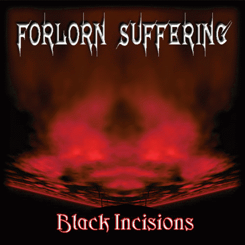 Forlorn Suffering : Black Incisions